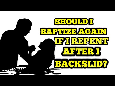 Do I Need to Baptize Again If I Repent After I Backslid? | Hosanna David