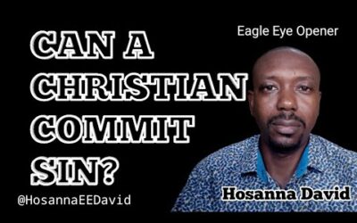 Can A Christian Commit Sin? | Hosanna David