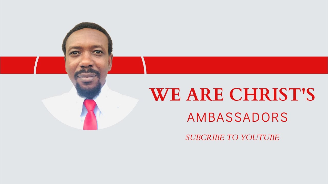 We Are Christ's Ambassadors | Brother Hosanna David - Hosanna David ...